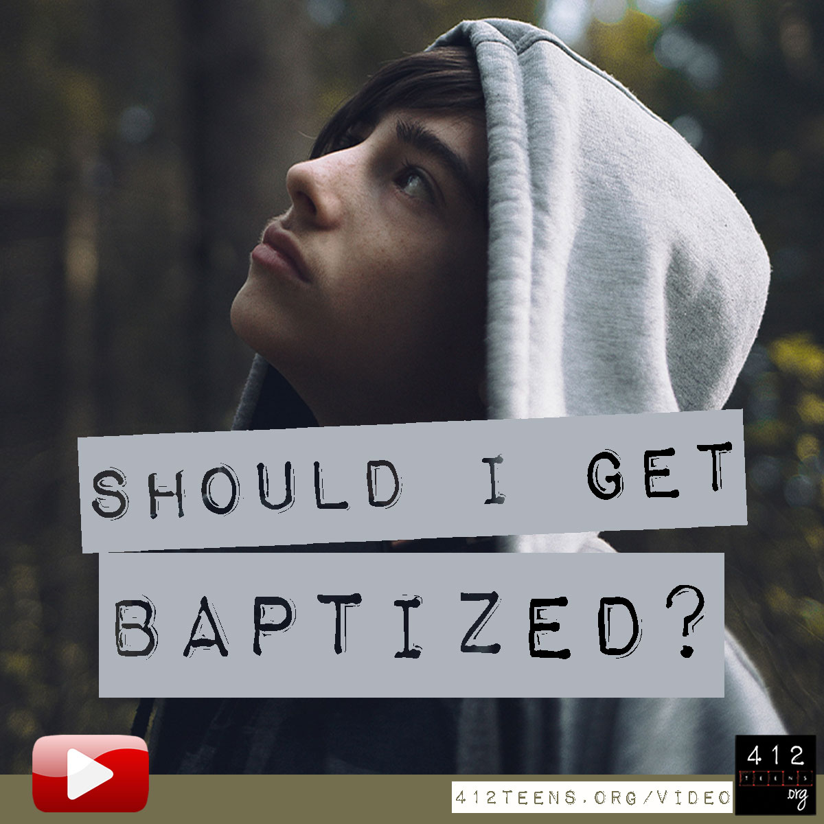 Should I Get Baptized? (video) | 412teens.org Blog