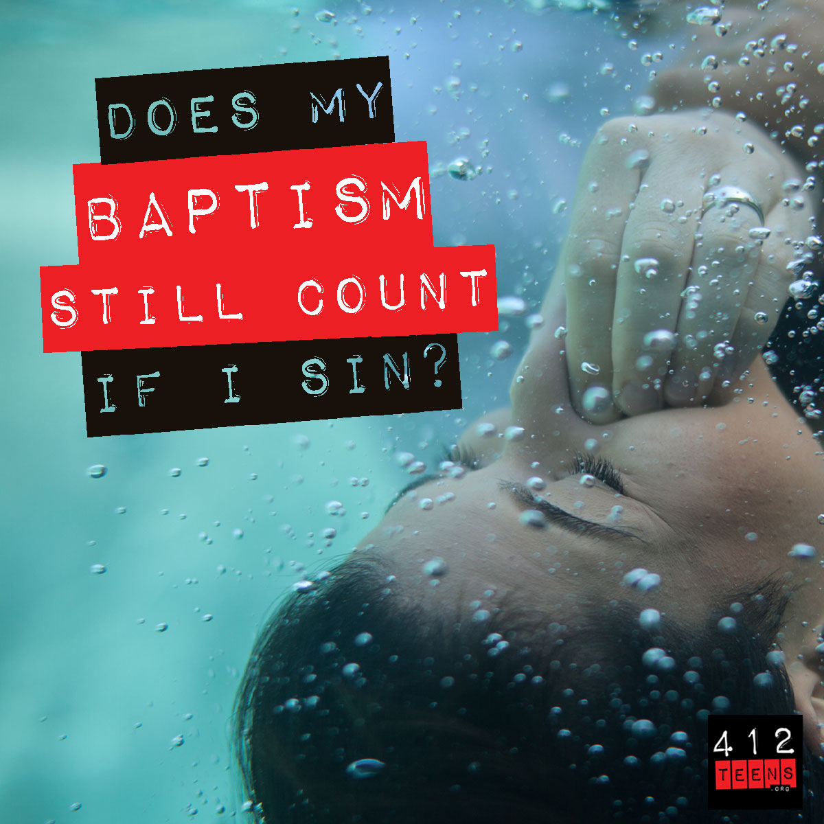 is-my-baptism-still-valid-if-i-continue-to-sin-412teens