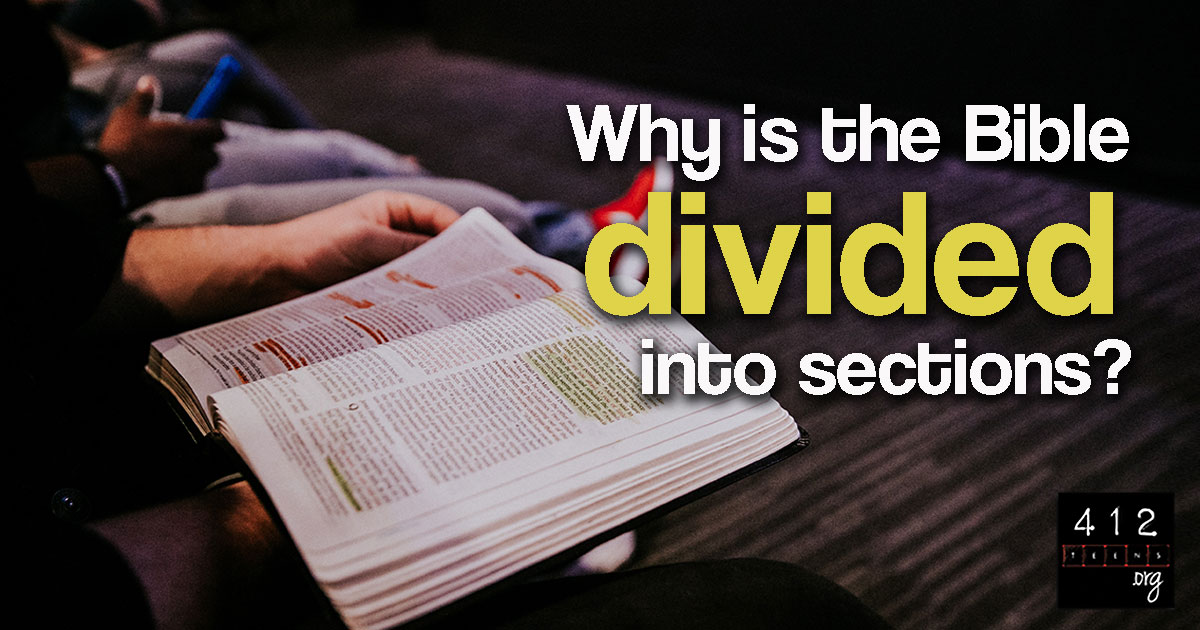 Why is the Bible divided into chapters and verses? | 412teens.org