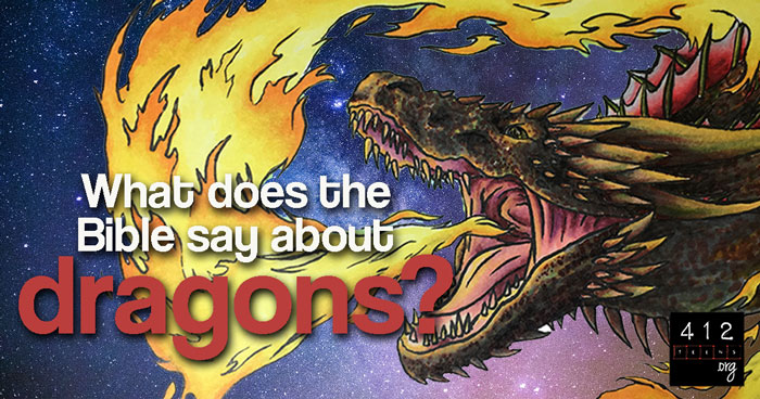 Dragons in the Bible: What does the Bible say about dragons?