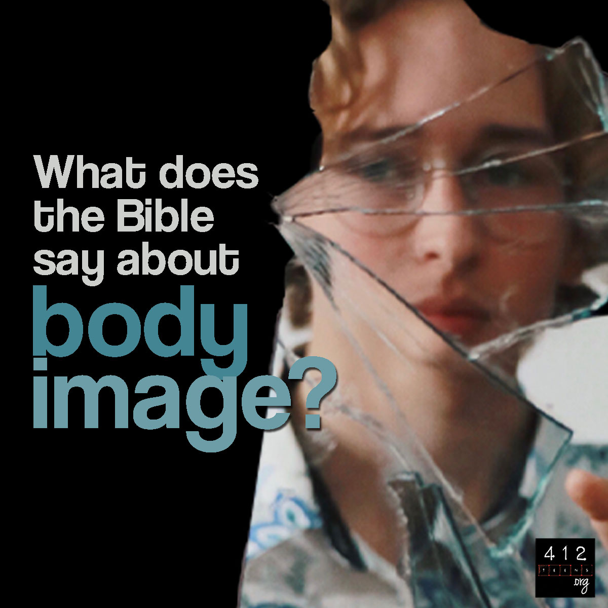 what-does-the-bible-say-about-body-image-412teens