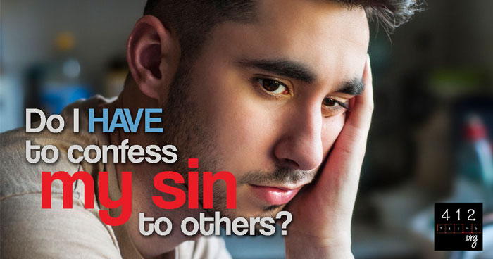 do-i-have-to-confess-my-sins-to-the-one-i-have-sinned-against