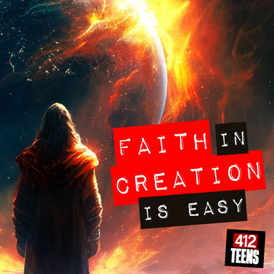 Faith in Creation is Easy