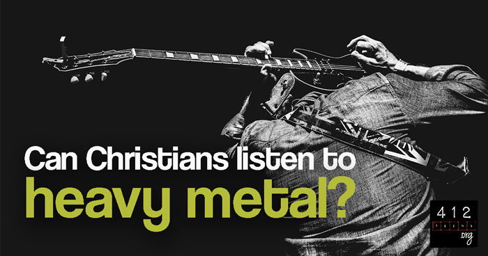 Is It Ok To Listen To Christian Heavy Metal 412teens Org
