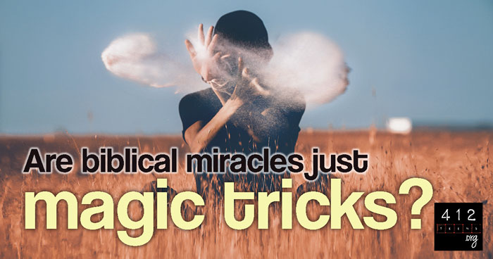 What is the difference between miracles and magic? | 412teens.org
