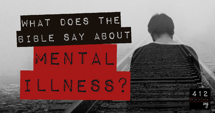 what-does-the-bible-say-about-mental-illness-412teens