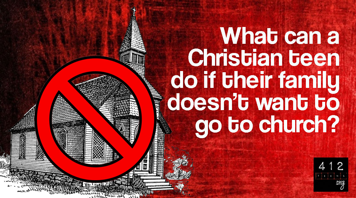 what-if-i-can-t-go-to-church-412teens