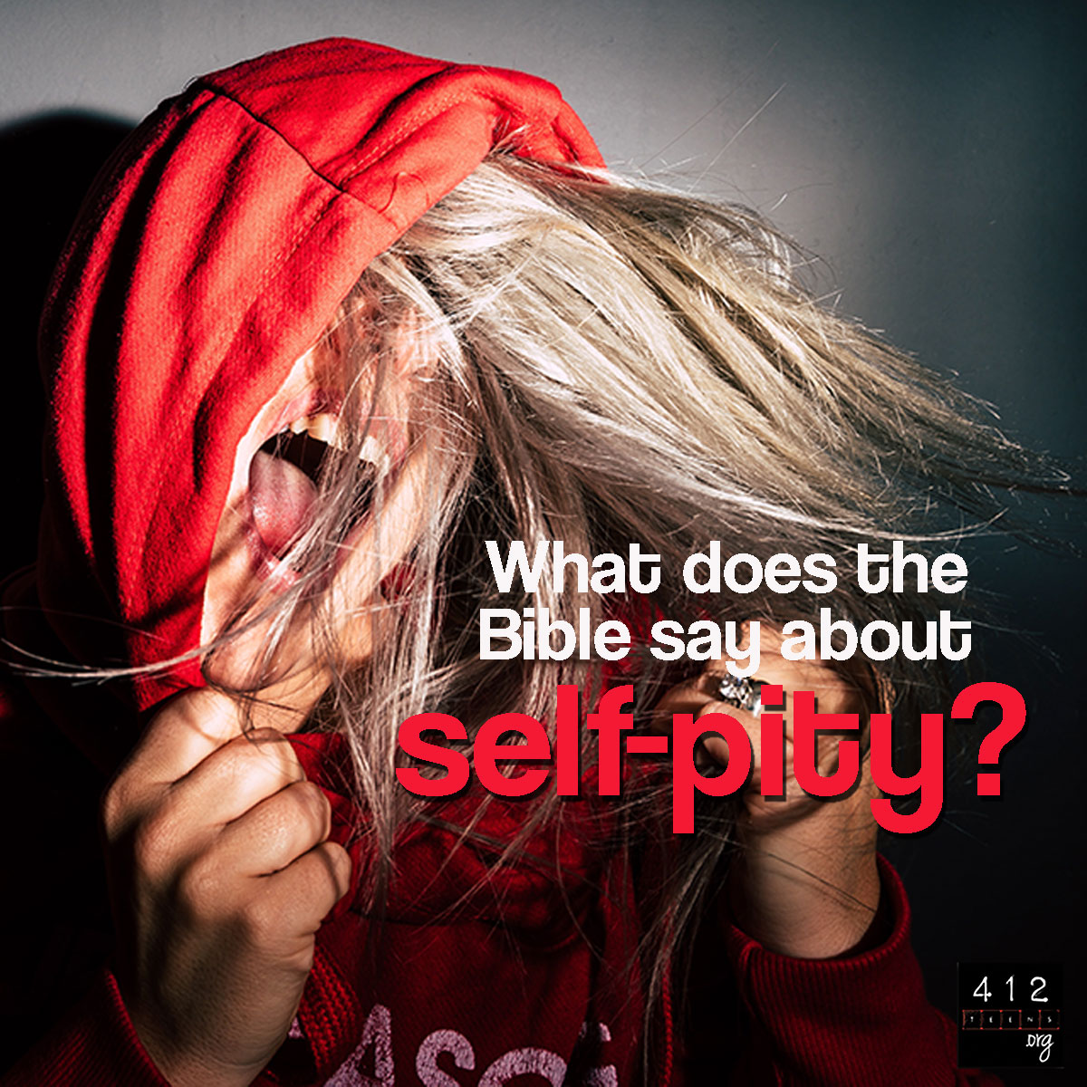 What Does The Bible Say About Self pity 412teens