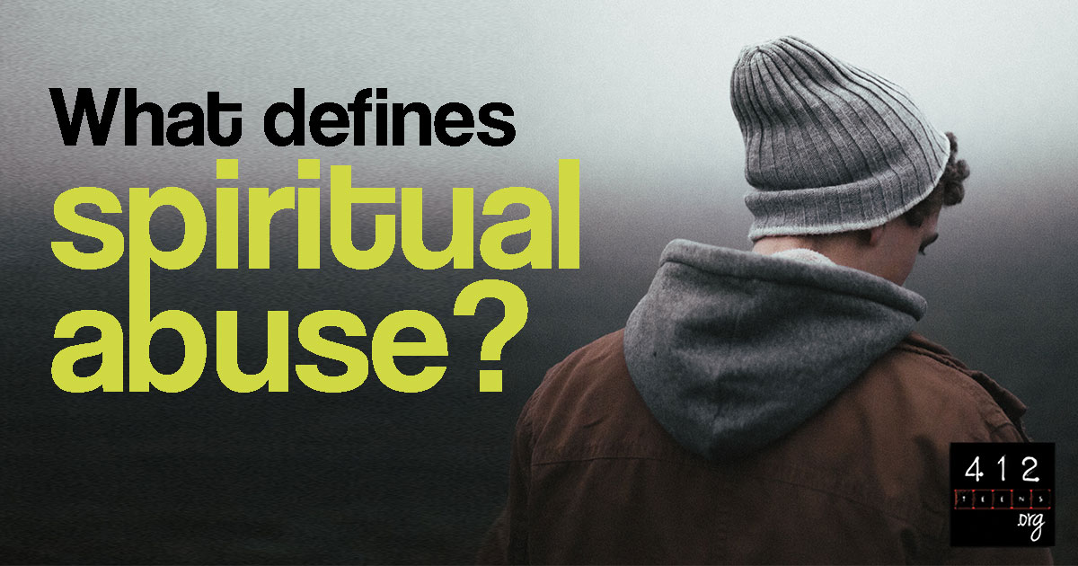 What Is Spiritual Abuse 412teens