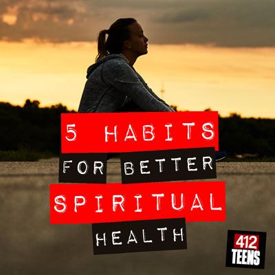 5 Habits for Better Spiritual Health
