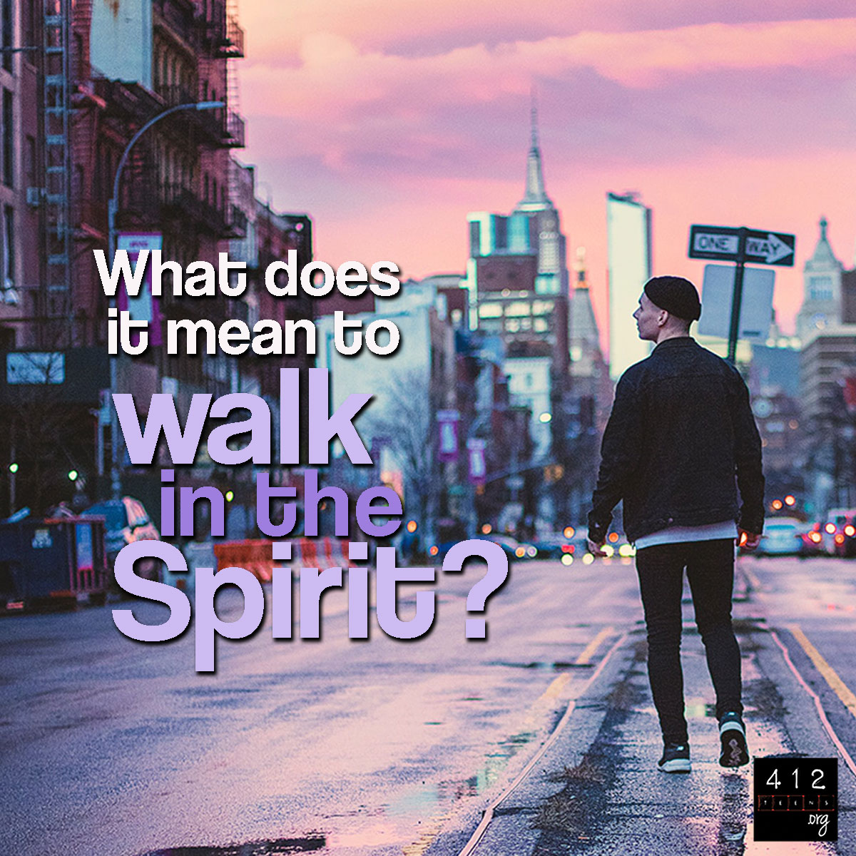 what-does-it-mean-to-walk-in-the-spirit-412teens